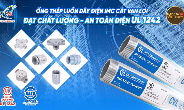 Khát vọng 'Made by Vietnam' cùng hành trình đưa ống thép luồn dây điện IMC đạt chuẩn UL Listed – UL 1242