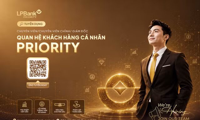 LPBank tìm kiếm nhân sự cho phân khúc khách hàng cao cấp