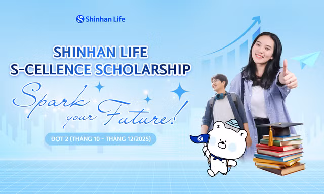 Mở đơn đăng ký chương trình học bổng “Shinhan Life S-Cellence” đợt 2 năm 2025 dành cho sinh viên