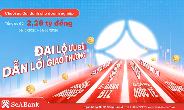 SeABank kích hoạt “đại lộ” ưu đãi cho đa dạng dịch vụ doanh nghiệp