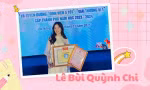 Lê Bùi Quỳnh Chi: Nữ sinh sư phạm lan tỏa tinh thần học tập và làm theo lời Bác
