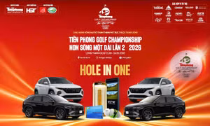 Tiền Phong Golf Championship - Non sông một dải lần thứ 2: Hấp dẫn giải thưởng HIO giá trị lớn