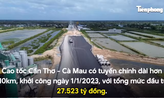 Toàn cảnh hơn 100km cao tốc Cần Thơ - Cà Mau sắp về đích
