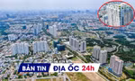 Địa ốc 24H: Nguồn cung bất động sản phục hồi; bao nhiêu dự án được gỡ vướng cấp sổ đỏ?