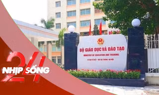 NHỊP SỐNG 24: Bộ GD&ĐT nói về thông tin giải thể trường tư