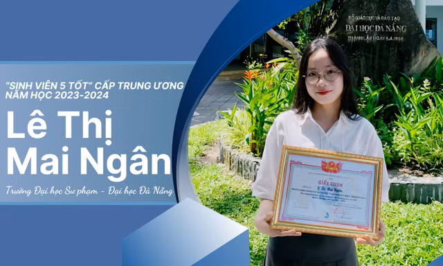 'Sinh viên 5 tốt' cấp Trung ương Lê Thị Mai Ngân: Trưởng thành từ đam mê và cống hiến